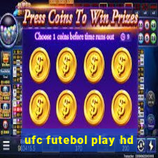 ufc futebol play hd